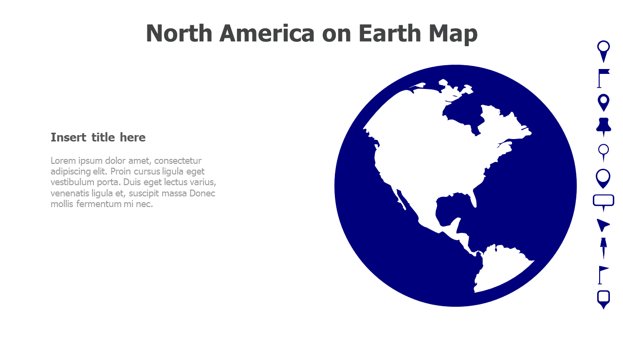 Map,Editable map,pins,countries,counties,infographics,continent,powerpoint,powerpoint infographics,Google slides,Keynote,North America on Earth Map